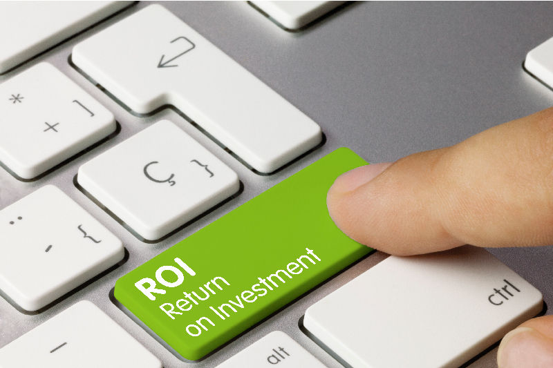 Get a return on investment